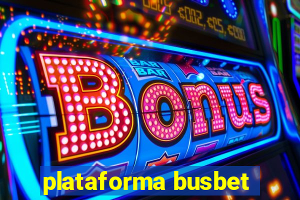 plataforma busbet